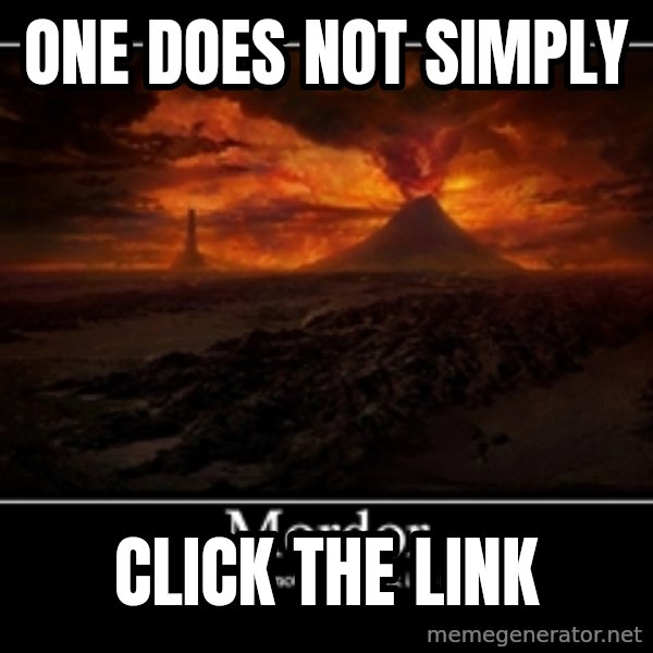 One Does Not Simply meme: one does not simply / click the link