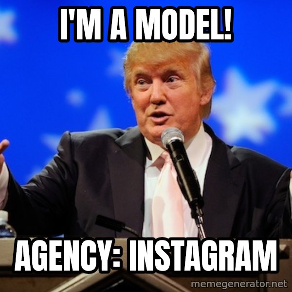Annoying Facebook Girl meme: i'm a model! / agency: instagram