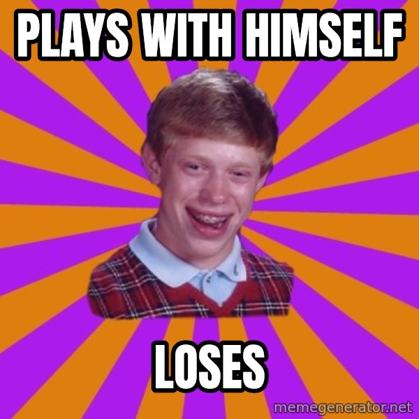 Unlucky Brian Strikes Again meme: plays with himself / loses