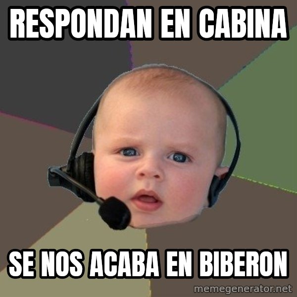 FPS N00b meme: respondan en cabina / se nos acaba en biberon