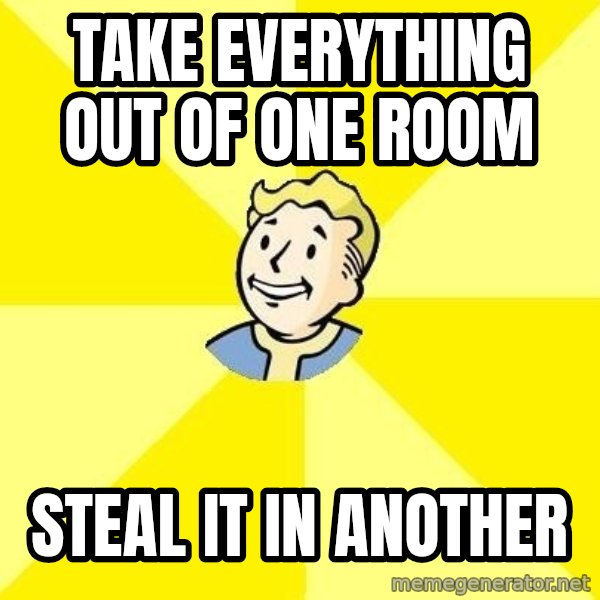 Fallout 3 meme: take everything out of one room / steal it in another
