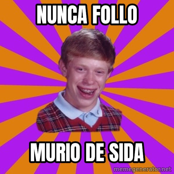 Unlucky Brian Strikes Again meme: Nunca follo / murio de sida