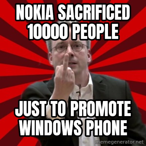 Angry Linus meme: Nokia sacrificed 10000 people / just to promote windows phone