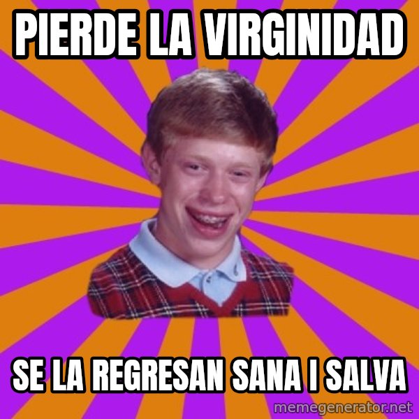 Unlucky Brian Strikes Again meme: pierde la virginidad / se la regresan sana i salva