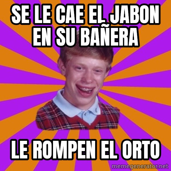 Unlucky Brian Strikes Again meme: SE LE CAE EL JABON EN SU BAÑERA / LE ROMPEN EL ORTO