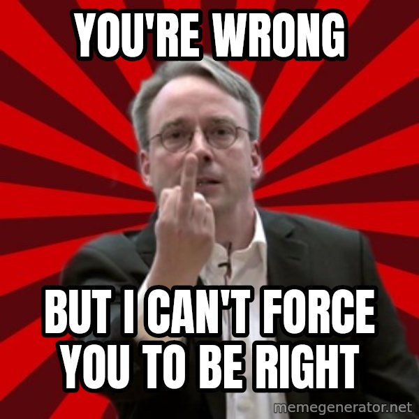 Angry Linus meme: YOU'RE wrong / but i CAN'T forCe YOU TO BE right