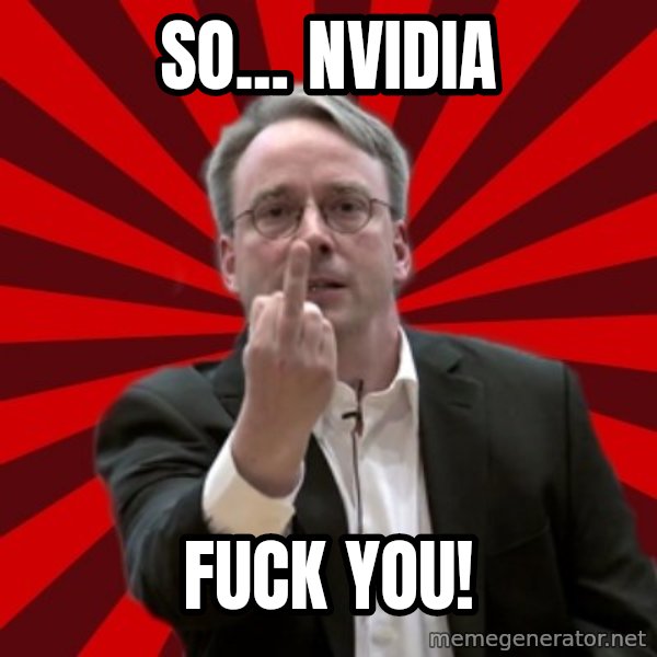 Angry Linus meme: So... NVidia / Fuck you!