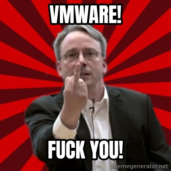 Angry Linus meme: VMWare! / FUCK YOU!