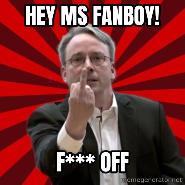 Angry Linus meme: Hey Ms fanboy! / F*** Off