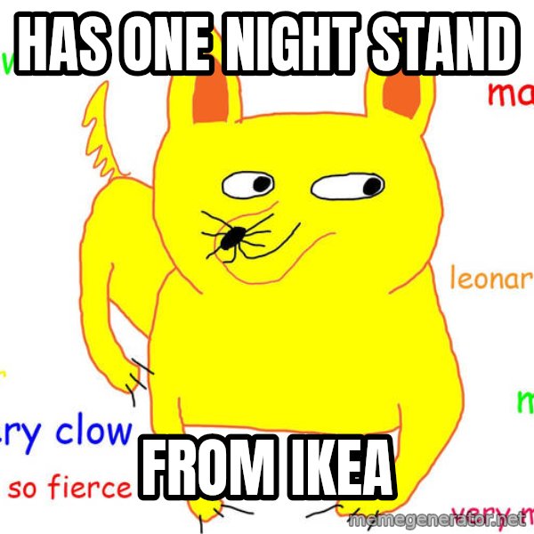 Forever Alone meme: has one night stand / from ikea