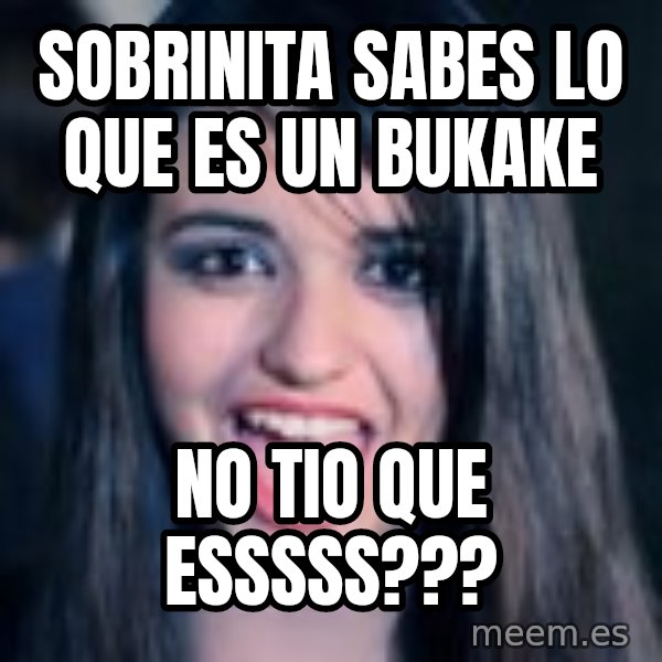 Creepy Rebecca Black meme: sobrinita  sabes  lo que  es  un  bukake / no  tio  que  esssss???