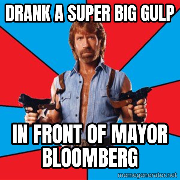Chuck Norris  meme: drank a Super Big Gulp / In front of mayor bloomberg