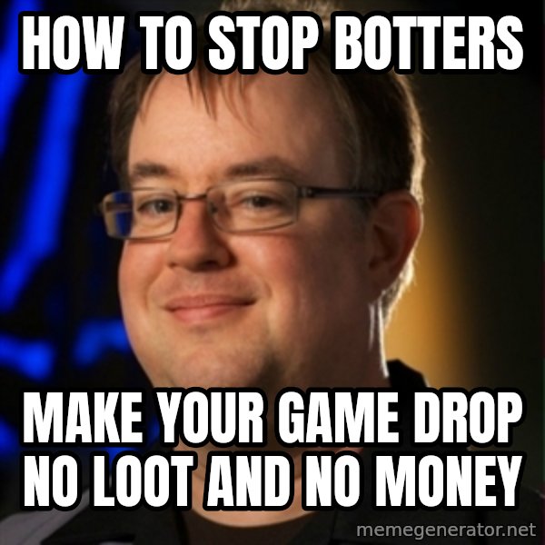 Jay Wilson Diablo 3 meme: How to stop Botters / Make your game drop no loot and no money
