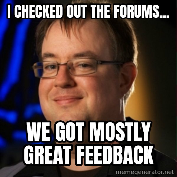 Jay Wilson Diablo 3 meme: I checked out the forums... / we got mostly great feedback