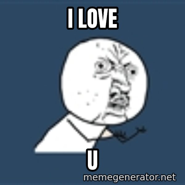 Instagram meme: I LOVE / U
