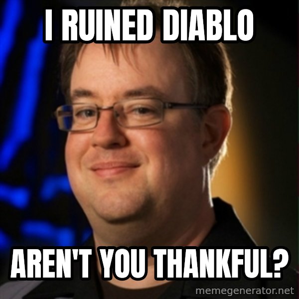Jay Wilson Diablo 3 meme: I Ruined DIABLO / Aren't you thankful?