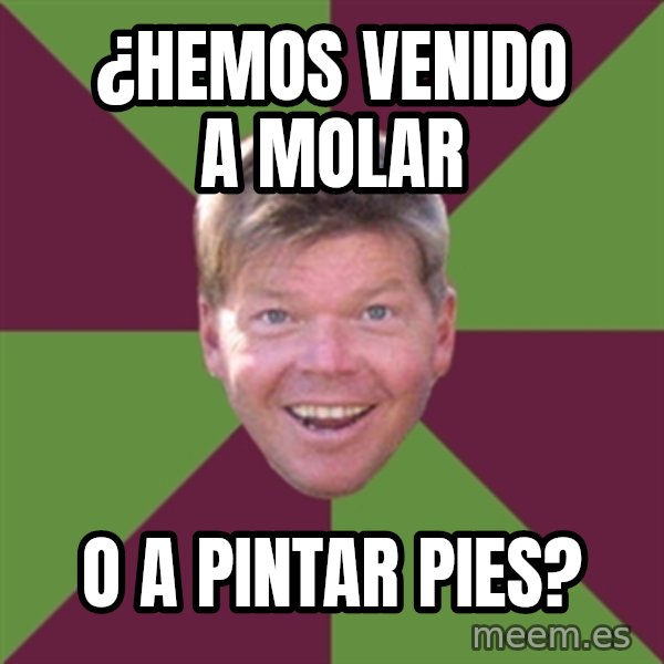 Rob Liefield meme: ¿hEMOS VENIDO A MOLAR / O A PINTAR PIES?