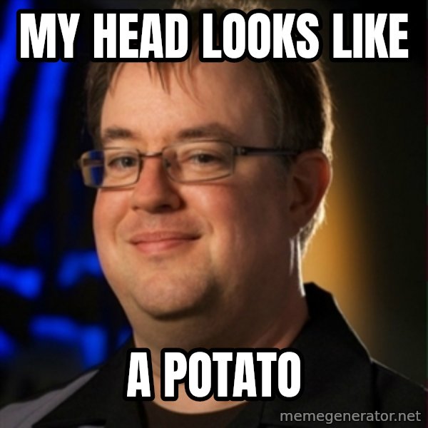 Jay Wilson Diablo 3 meme: My head looks like / A potato