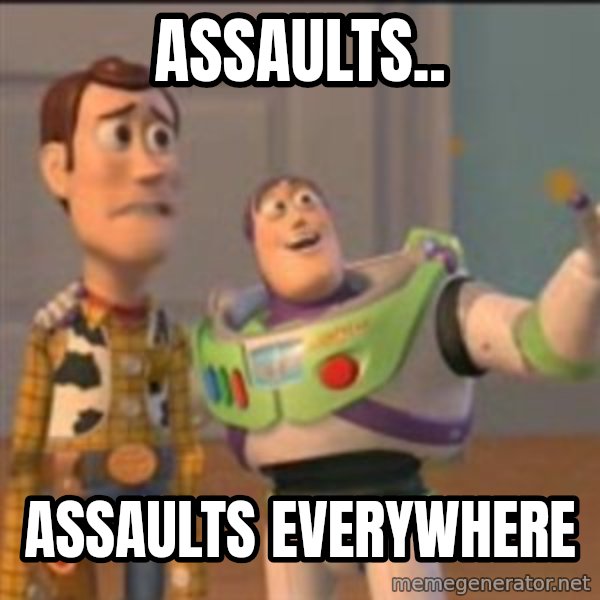 Buzz meme: assaults.. / assaults everywhere