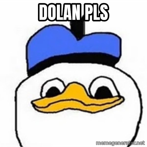 dolan meme meme: DOLAN PLS