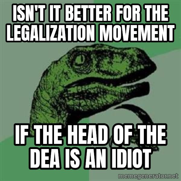 Philosoraptor meme: Isn't it better for the legalization moVement / If the head of the DeA is an idiot
