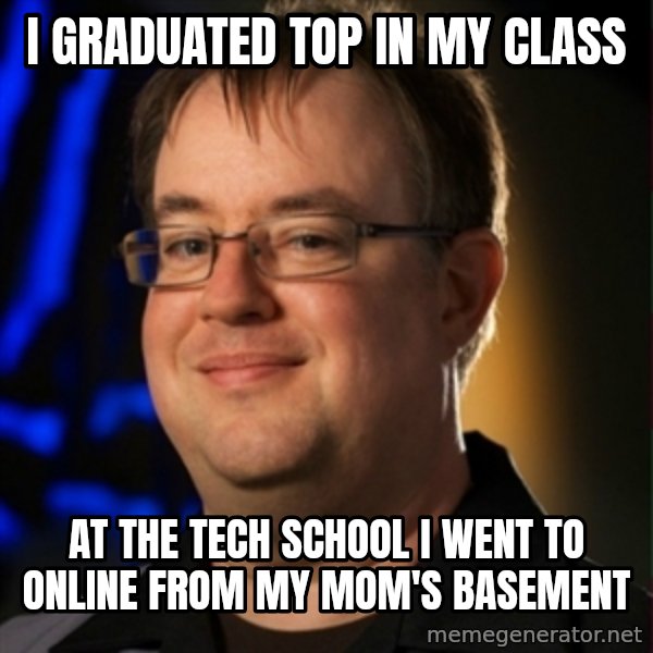 Jay Wilson Diablo 3 meme: i graduated top in my class / at the tech school i went to online from my mom's basement