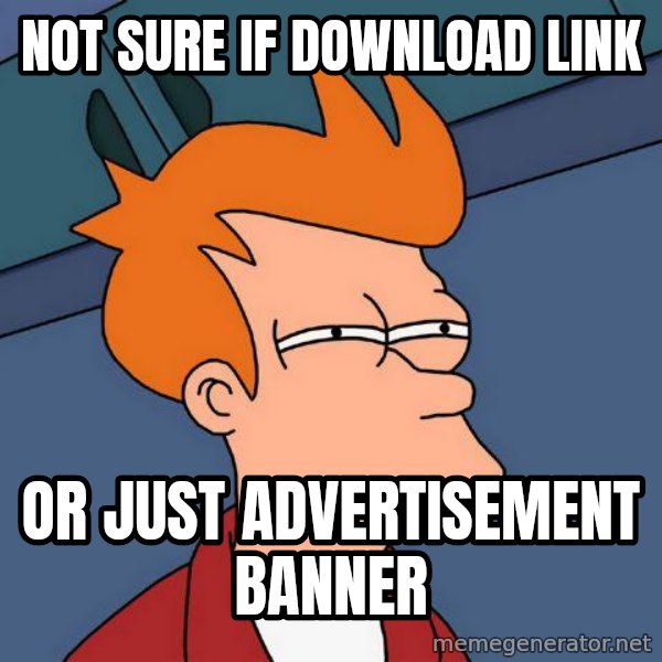 Futurama Fry meme: not sure if download link / or just advertisement banner