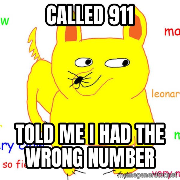 Forever Alone meme: called 911 / told me i had the wrong number