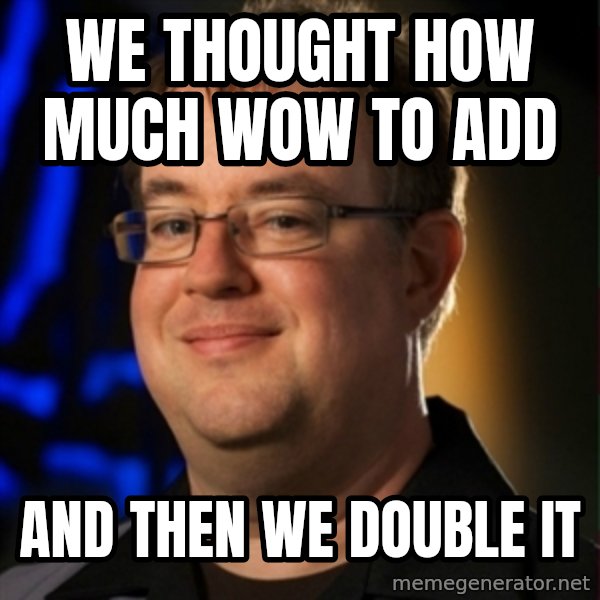 Jay Wilson Diablo 3 meme: we thought how much WOW to add / and then we double it
