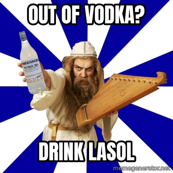 FinnishProblems meme: out of vodka? / drink lasol