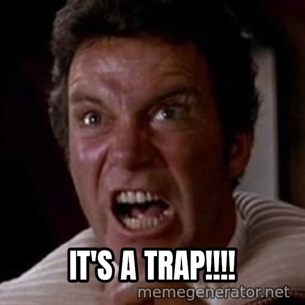 Khan meme: it's a trap!!!!
