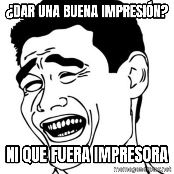Yao Ming meme: ¿Dar una buena impresión? / ni que fuera impresora