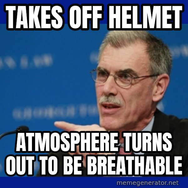Donald Verrelli meme: Takes off helmet / atmosphere turns out to be breathable