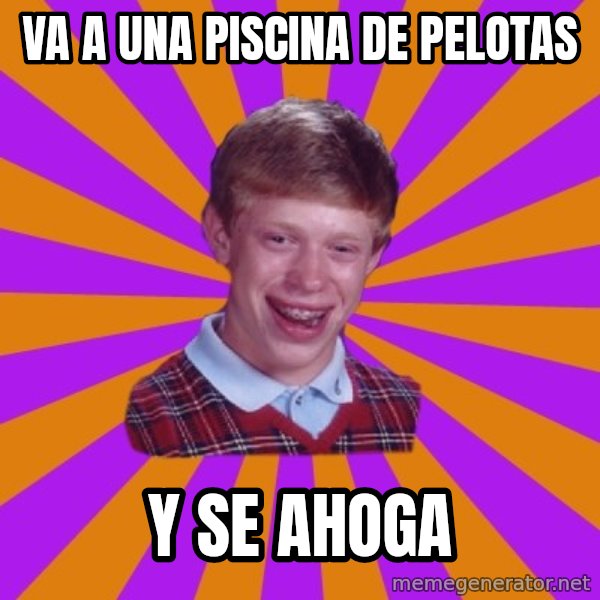 Unlucky Brian Strikes Again meme: Va a una piscina de pelotas / y se ahoga
