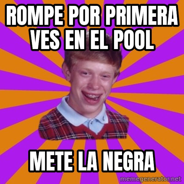 Unlucky Brian Strikes Again meme: rompe por primera ves en el pool / mete la negra