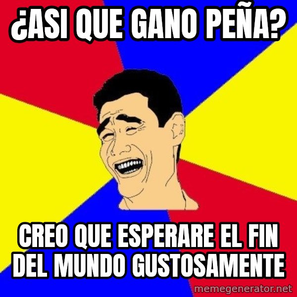 journalist meme: ¿asi que gano peña? / creo que esperare el fin del mundo gustosamente