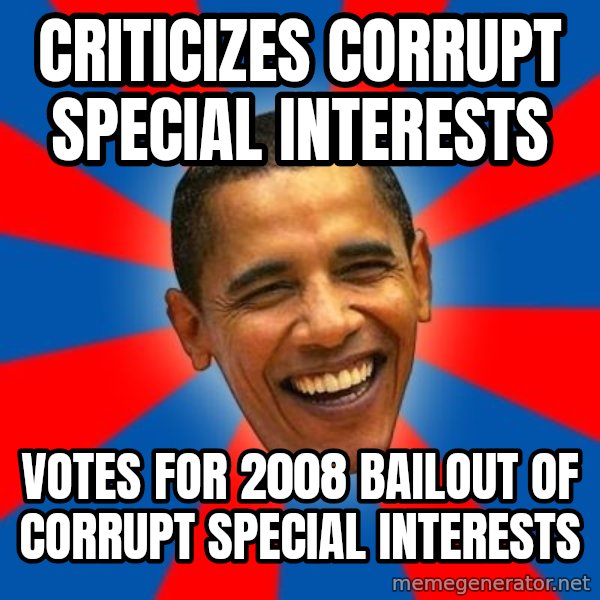 Obama meme: criticizes corrupt special interests / votes for 2008 bailout of corrupt special interests