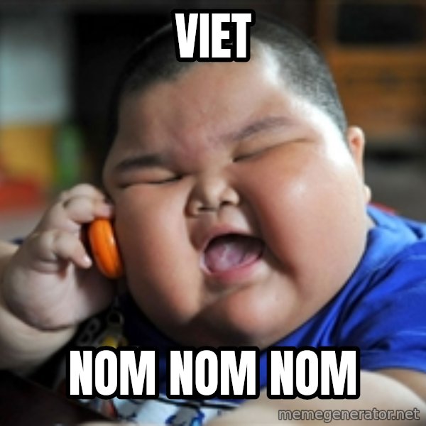 fat chinese kid meme: VIet / NOm Nom nom
