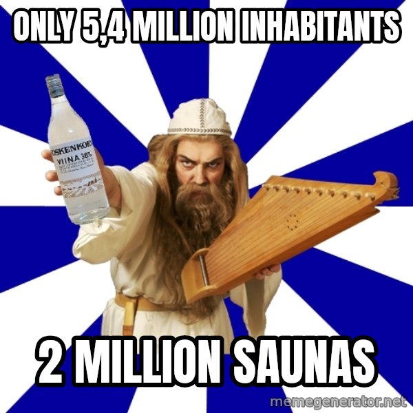 FinnishProblems meme: ONLY 5,4 MILLION INHABITANTS / 2 MILLION SAUNAS