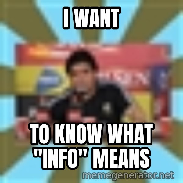 Maradona meme: I Want / to know what "info" means