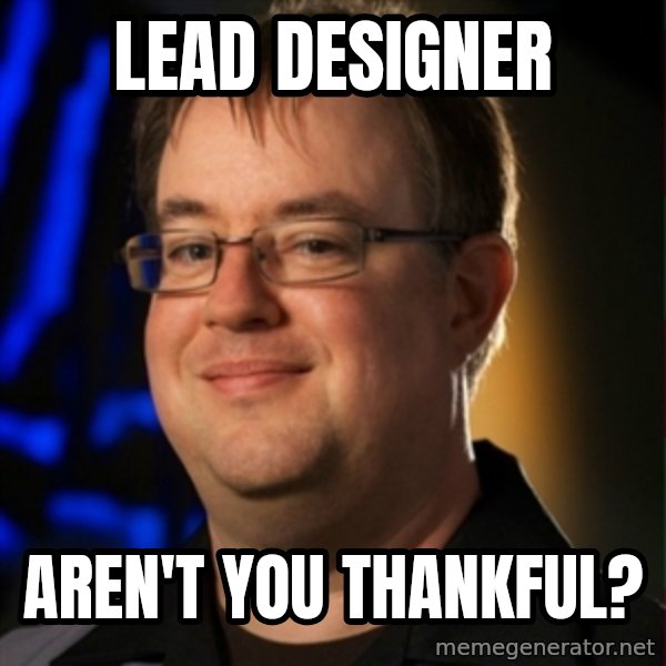 Jay Wilson Diablo 3 meme: LEAD DESIGNER / Aren't you thanKfUL?