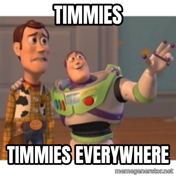 Toy story meme: timmies / timmies everywhere