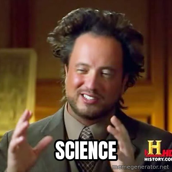 Ancient Aliens meme: Science