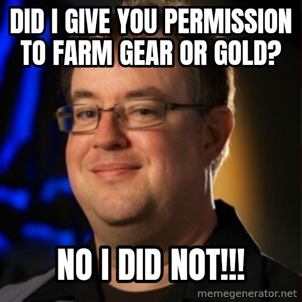 Jay Wilson Diablo 3 meme: Did I give you permission to farm gear or gold? / No I did not!!!