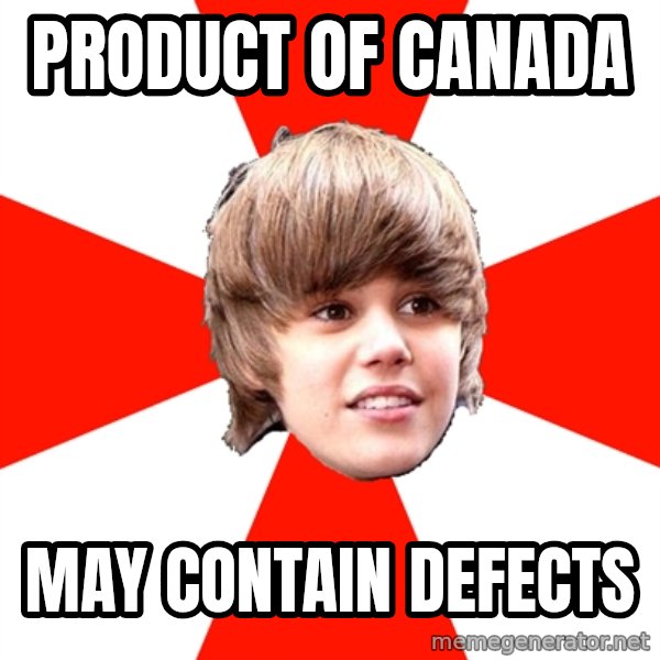 Justin Bieber meme: product of canada / may contain defects