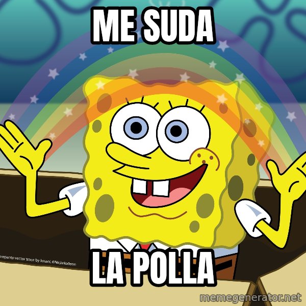 spongebob rainbow meme: Me suda / la polla