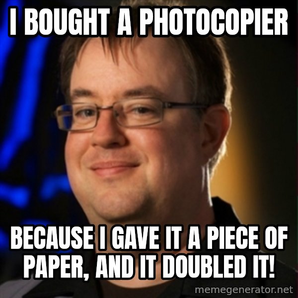 Jay Wilson Diablo 3 meme: I BoUGHT A PHOTOCOPIER / BECAUSE I GAVE IT A PIECE OF PAPER, AND IT DOUBLED IT!