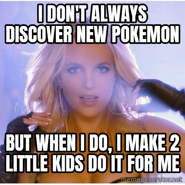 Professor Oak meme: i don't always discover new pokemon / but when i do, i make 2 little kids do it for me