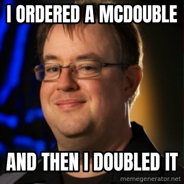Jay Wilson Diablo 3 meme: I ordered a mcdouble / And then i doubled it