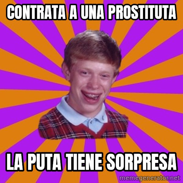 Unlucky Brian Strikes Again meme: Contrata a una prostituta / la puta tiene sorpresa